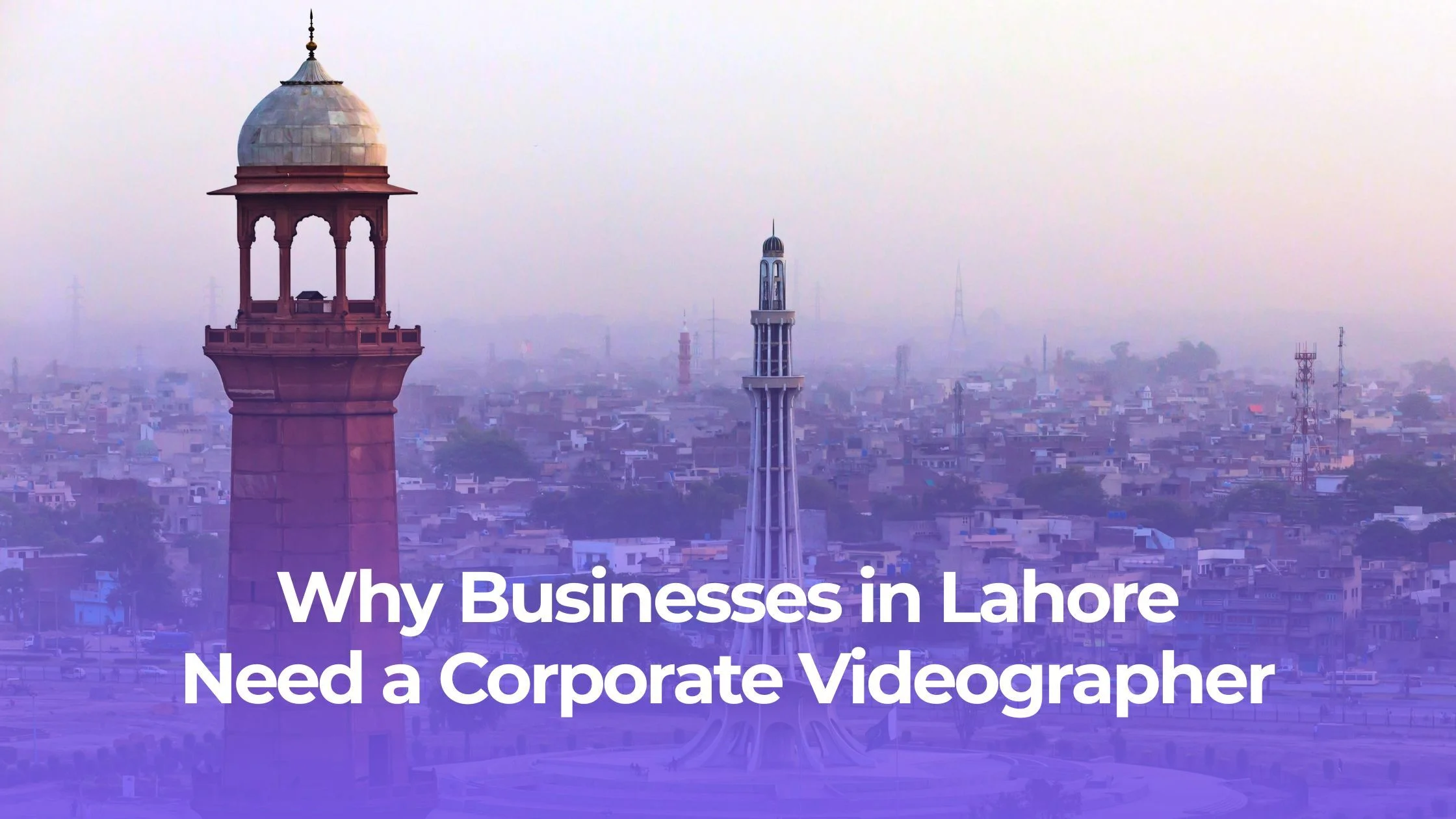 Why Hiring a Corporate Event Videographer in Lahore is Essential for Brand Growth